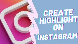 How to add Highlights on Instagram 2021