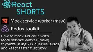 How to mock API calls with mock service worker in React | msw | RTK queries, axios, testing library