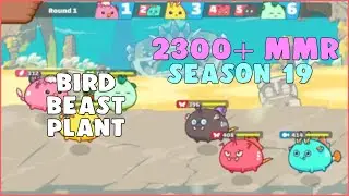 Bird Beast Plant Gameplay 2.3k MMR | BBP | PVP Arena Season 19 | Axie Infinity Arena