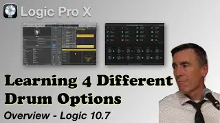 Logic Pro 10.7 - Learning 4 Different Drum Options - Overview