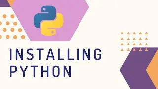 Python Installation tutorial - How to install python and test insallation.