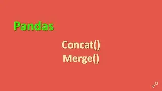 Python Tutorial: Working with multiple dataframes in Pandas - Concat and Merge in 9 Minutes