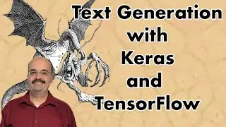 Text Generation with Keras and TensorFlow (10.3)