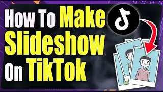 How to Make Slideshow on Tiktok