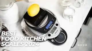 Best Food Kitchen Scales 2024 🌟🍲 Check out the latest and greatest kitchen scales