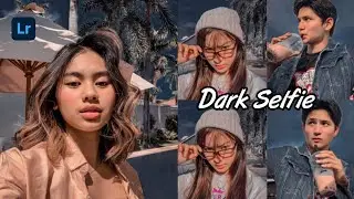Tutorial edit foto selfie ala selebgram di Lightroom | Dark selfie preset | Lightroom tutorial