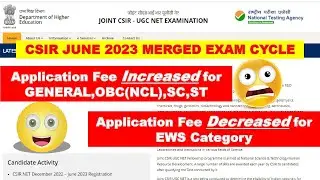 🤔Changes in  Application Fee  for CSIR JUNE 2023 (Merged Exam Cycle)!! Doubled??