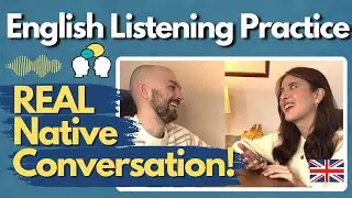 English Listening Practice #1 -  Real Native Conversation (B2-C1)