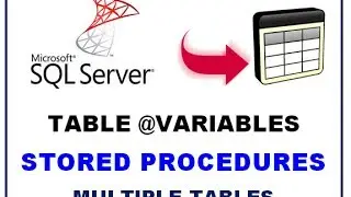 SQL Server Table Variables - STORED PROCEDURES - Multiple Table Variables