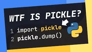 WHAT Is Pickle In Python?! (EXTREMELY Useful!)