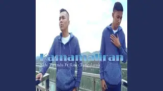 Kamamaliran (feat. Rinu Tangalayuk)