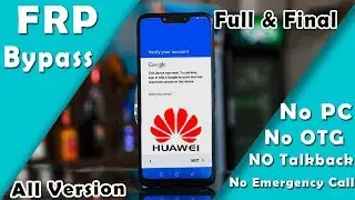 All Huawei FRP Bypass Without !!Talkback,PC,Emergency,OTG!! All Version 2019