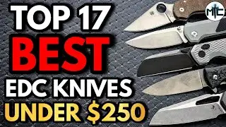 The Top 17 BEST EDC Folding Knives Under $250 - 2024