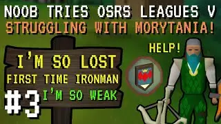 I Tried OSRS Leagues V As A COMPLETE Noob for the FIRST TIME! (Part 3)