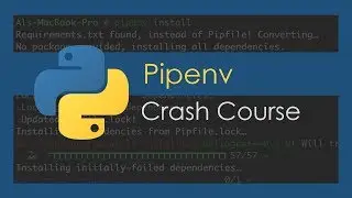 Pipenv Crash Course