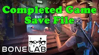 Bonelab 100% Save Game File | How to Download Install and Replace Your Bonelab Completed Game files