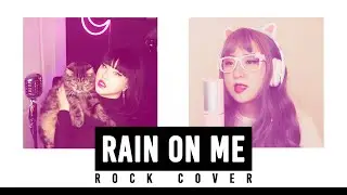 Rain On Me (Lady Gaga, Ariana Grande) Rock Cover by Lollia feat. @OR3Omusic​