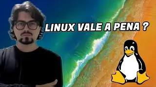 LINUX VALE A PENA ?
