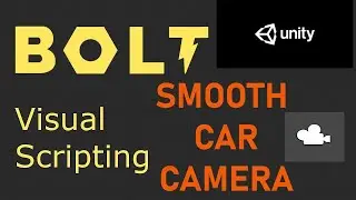 Unity Smooth Camera Follow Car Bolt Visual Script.