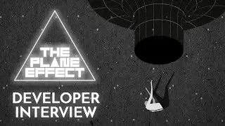 The Plane Effect: Developer Interview