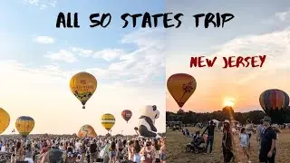 ФЕСТИВАЛЬ ВОЗДУШНЫХ ШАРОВ. День 88, Нью-Джерси || ALL 50 STATES TRIP