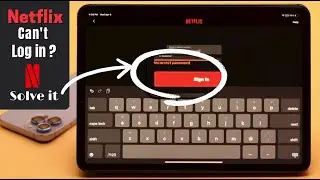 Can't Log In to NETFLIX from iPad/iPhone? How To Fix! [Netflix Sign-in Error]
