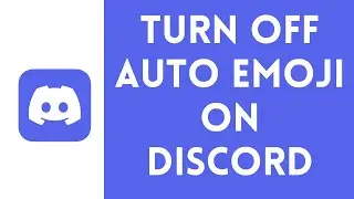 How to Turn Off Auto Emoji on Discord (2023)