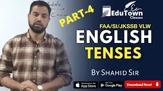 Tenses | English | FAA/SI/JKSSB VLW | EduTown Classes | Anantnag...