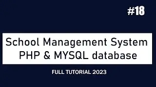 How to Make School Management System Using PHP & MYSQL database Part 18