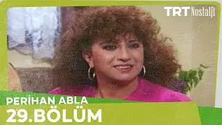 Perihan Abla 29. Bölüm