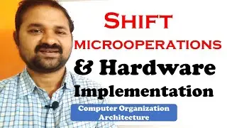 Shift Microoperations || Hardware Implementation || Logical || Circular |Arithmetic | shifter rotate