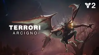Destiny 2: La Forma Ultima | Fazione dei terrori in evidenza - Arcigno [IT]