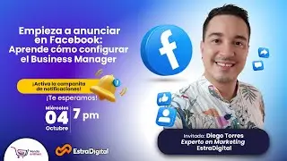 Empieza a anunciar en Facebook: Aprende cómo configurar el Business Manager