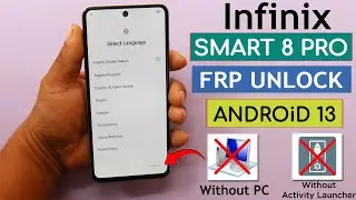 Infinix Smart 8 Pro X6525B Frp Unlock/Bypass Without Pc - Activity Launcher Not Working - No Xshare