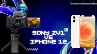 SONY ZV1 VS IPHONE 12 | İNCELEME & REVIEW | GÜNDÜZ TESTİ & DAY LIGHT TEST