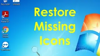 How to restore missing desktop icons in windows 7