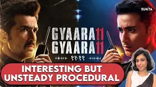 Gyaarah Gyaarah (11.11) Web Series Review | Sucharita Tyagi | Raghav Juyal, Kritika | ZEE5 Global