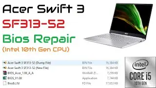 Fix Your Original Bios | Acer Swift 3 SF313-52 Bios Repair (Intel 10th Gen CPU)