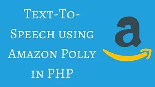 Text-To-Speech using Amazon Polly in PHP