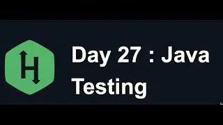 Day 27 : Testing : Hacker Rank : 30 Days of Code