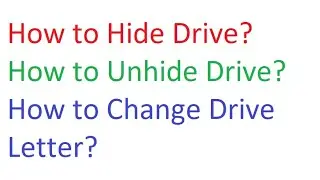 How to Hide and Restore Drive? How to Change Drive Letter?