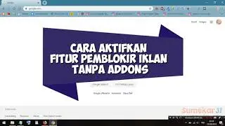 Iklan Ganggu!? Cara Aktifkan Pemblokir Iklan Popup Chrome tanpa Addons