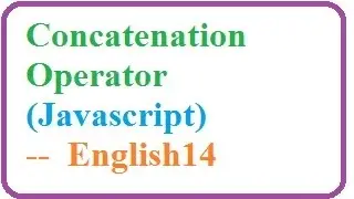 What is Concatenation Operator in Javascript  --  English 14-vlr training