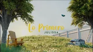 JULISSA | Lo Primero (VideoClip Animado)