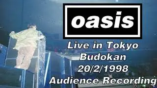 Oasis - Live in Tokyo, Budokan, 20/2/1998 [Audience Recording]