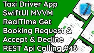 Swift UI MVVM: Real-Time Booking Request Handling in Native iOS Taxi Driver & User App #46