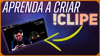 Aprenda a criar o Comando !CLIP na Twitch