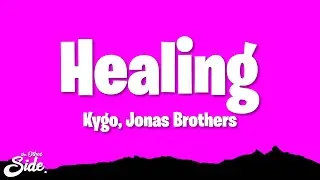 Kygo - Healing (Shattered Heart) (Lyrics) ft. Jonas Brothers