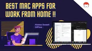 The Best Mac Apps For Working From Home