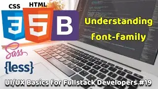 Understanding font-family | UI/UX Basics for Fullstack Developers #19 | Fullstack Basics